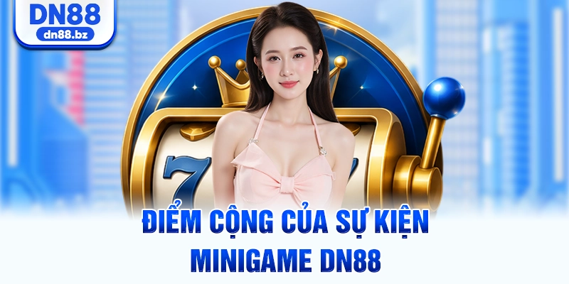 Điểm cộng của sự kiện Minigame DN88