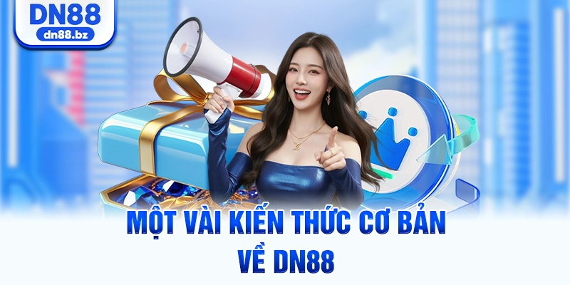 Một vài kiến thức cơ bản về DN88
