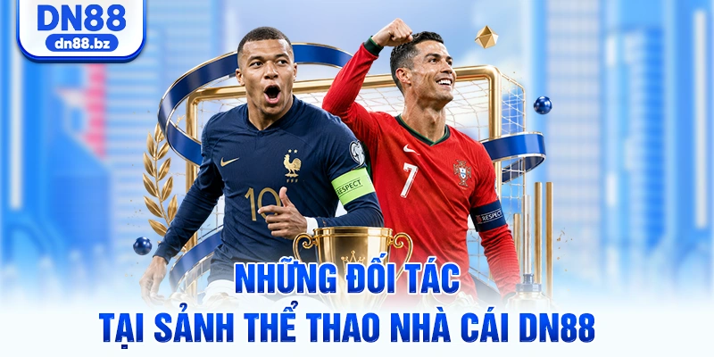 Những đối tác tại sảnh thể thao nhà cái DN88
